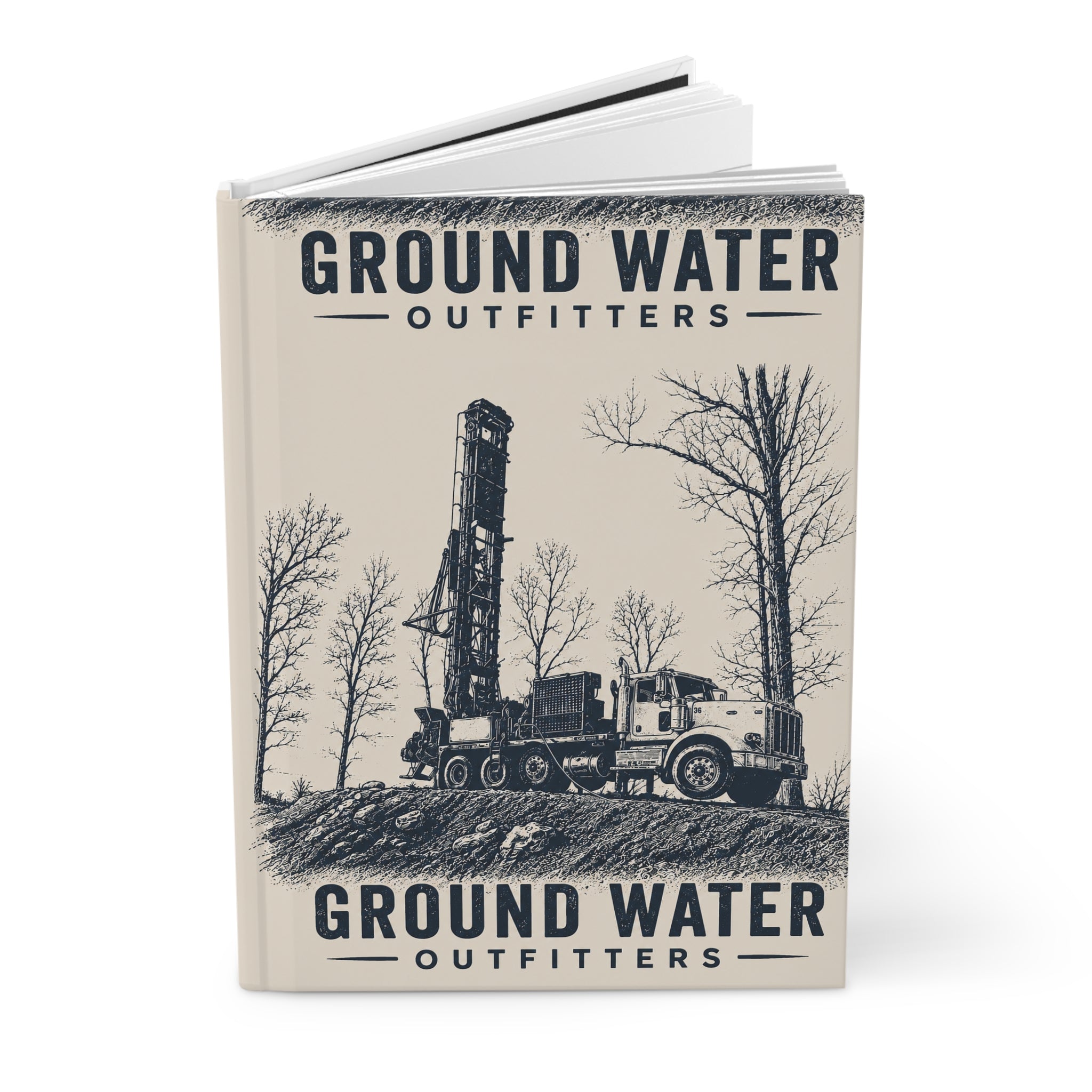 Ground Water Outfitters Hardcover Journal — Drilling Truck Illustration Notebook